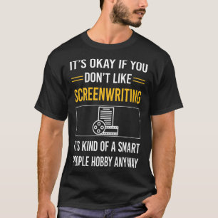 Screenwriter für intelligente Menschen T-Shirt