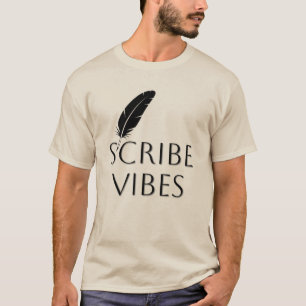 Scribe Vibes Autor Schriftsteller Dichter T-Shirt
