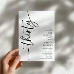 Script Thirty' 30th Birthday Einladung<br><div class="desc">Celebrate your milestone 30th birthday in style with our 'Elegant Script 30th Birthday Invitation.' This invitation exudes sophistication with its elegant script typography, showcasing the word 'thirty' running up the side. Plus, our easy-to-customize template allows you to add your own event details effortlessly. Say goodbye to fuss and hello to...</div>