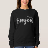 Script Typografy - Bonjour Sweatshirt (Vorderseite)