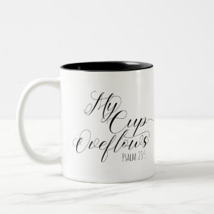 Scripture Tasse Psalm 23:5 "My Cup Overflows"