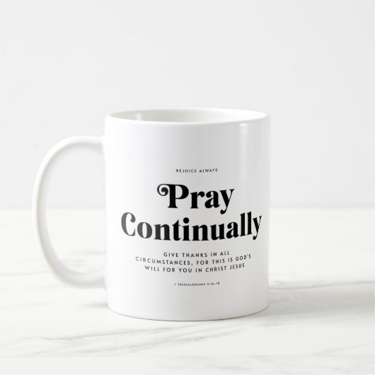Scripture Verse 1 Thessalonians 5:16-18 Mug Kaffeetasse (Links)