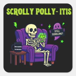 Scrolly Polly-Itis - 99 % Inhalt, 1 % Bewusstsein Quadratischer Aufkleber