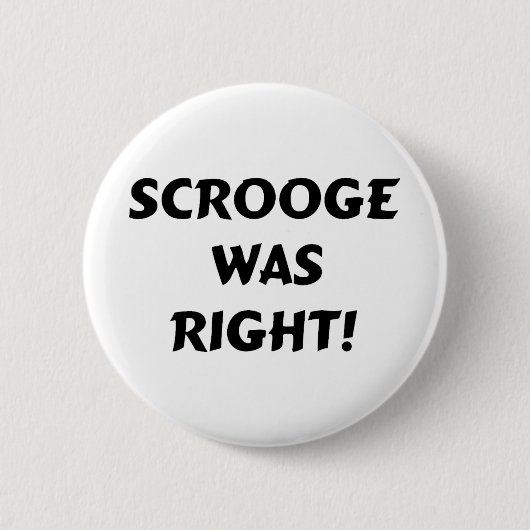 Scrooge hatte recht button (Vorderseite)