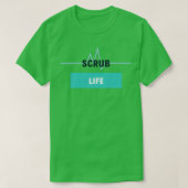 Scrub Life T-Shirt (Design vorne)