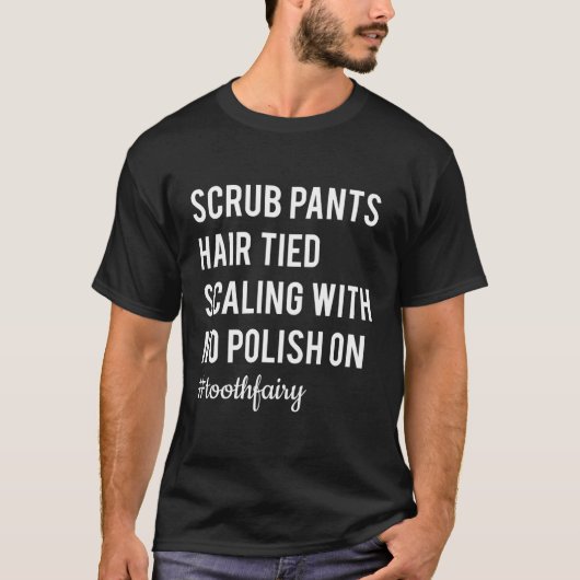 Scrub Pants Zahnhygiene T-Shirt (Vorderseite)