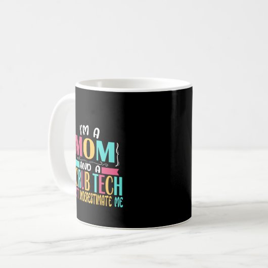 Scrub Tech Mama Surg Technologe Geschenk Kaffeetasse (Vorderseite Links)
