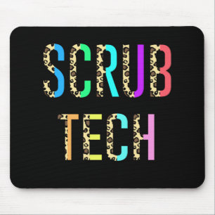 Scrub Tech Surg Scrub Technologe Gift Funny Mousepad
