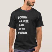 Scrum Master Man Myth Legend T-Shirt (Vorderseite)