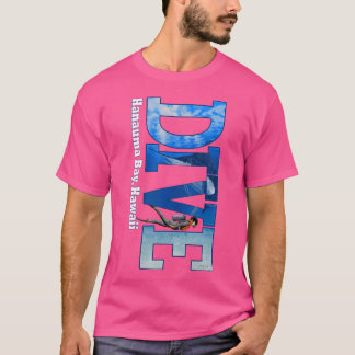 Scuba Dive Hanauma Bay Tauchen Schnorcheln T-Shirt