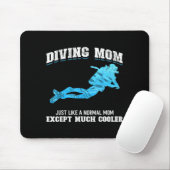 Scuba Diver Girl Diving Mom Just Like A Normal Dad Mousepad (Mit Mouse)