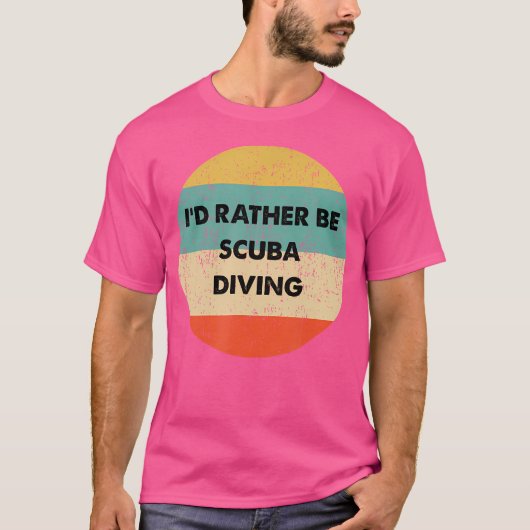 Scuba Diver ich wäre eher Scuba Diving T-Shirt (Vorderseite)