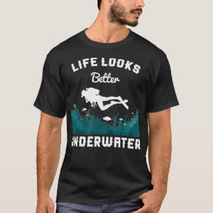 Scuba Diver Life Looks Better Underwater Ocean Gif T-Shirt