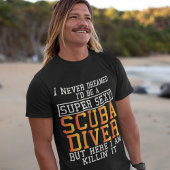Scuba Diver nie träumte lustiges Schnorcheln T-Shirt