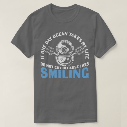 Scuba Diving Quote Tauchen Ich lächelte T-Shirt (Design vorne)