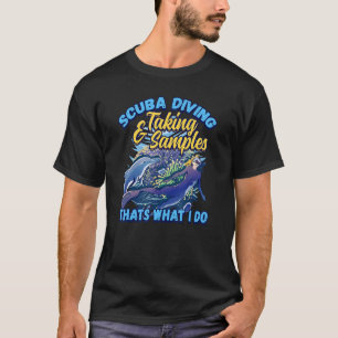 Scuba Diving & Samples Meeresbiologe T-Shirt