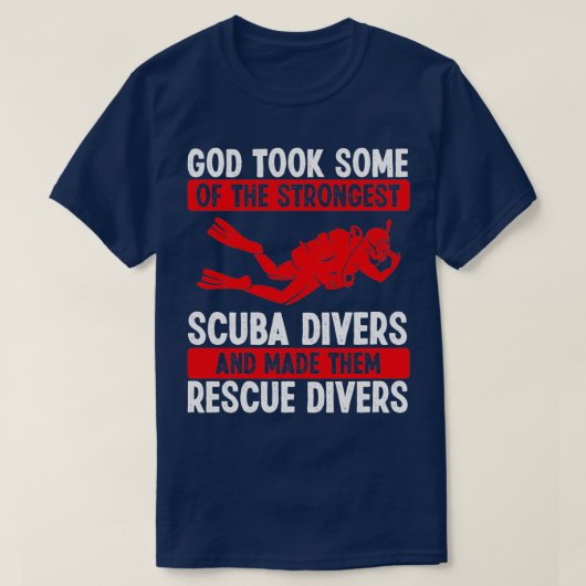 Scuba Rescue Diving God ließ sie Rettungstaucher T-Shirt (Design vorne)