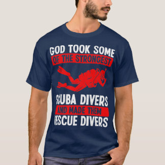 Scuba Rescue Diving God ließ sie Rettungstaucher T-Shirt