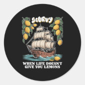 Scurvy When Life Doesnt Give You Lemons Funny Frui Runder Aufkleber (Vorderseite)
