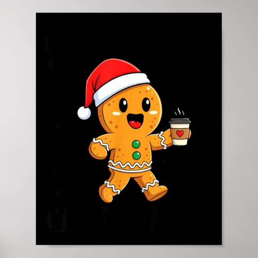 Scy And Caffeinated Coffee Men Women Gingerbread C Poster (Vorne)
