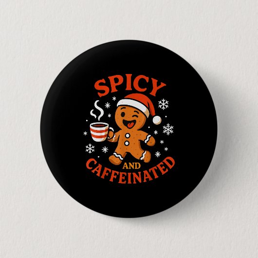 Scy Gingerbread Caffeinated Funny Coffee Lover Chr Button (Vorderseite)