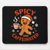 Scy Gingerbread Caffeinated Funny Coffee Lover Chr Mousepad (Vorne)