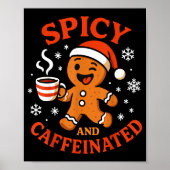 Scy Gingerbread Caffeinated Funny Coffee Lover Chr Poster (Vorne)