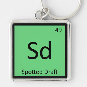 Sd - Spotted Draft Lustiges Chemie-Element-Symbol Schlüsselanhänger
