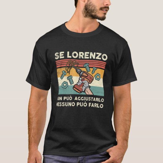 Se Lorenzo non può aggiustarlo italienischer Name T-Shirt (Vorderseite)