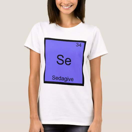 Se-Sedagive Funny Chemistry Element Symbol T-Shirt (Vorderseite)