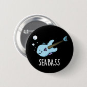 Sea Bass Funny Bass Guitar Fish Puck Dark BG Button (Vorne & Hinten)