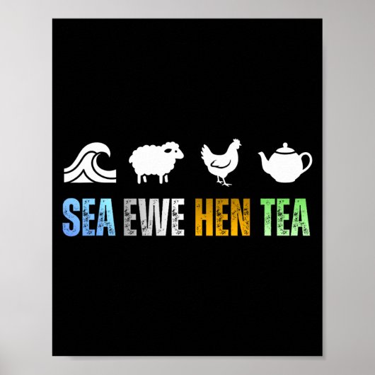 Sea Ewe Hen Tea Funny Joke  Poster (Vorne)