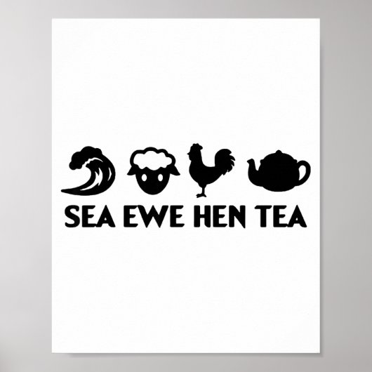 Sea Ewe Hen Tea Funny Joke Saying Quote Men Women  Poster (Vorne)