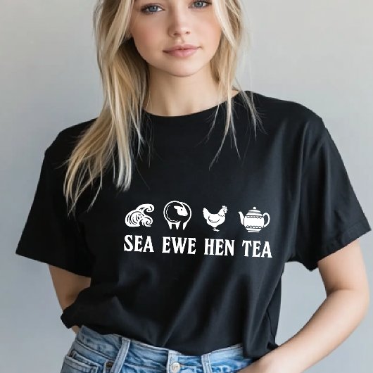 Sea Ewe Hen Tea Funny Joke Saying Quote Men Women T-Shirt