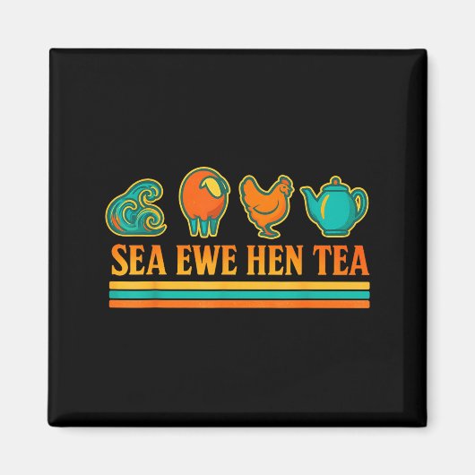 Sea Ewe Hen Tea Funny Pun Saying Retro Style  Magnet (Vorne)