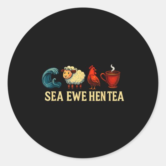 Sea Ewe Hen Tea Funny Shirt Sea Ewe Hen Tea  Runder Aufkleber (Vorderseite)