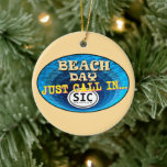 Sea Isle City SIC Ornament<br><div class="desc">Dieser Strandtag der SIC  Ornament erklärt: "Beach Day,  Just Call In SIC".</div>