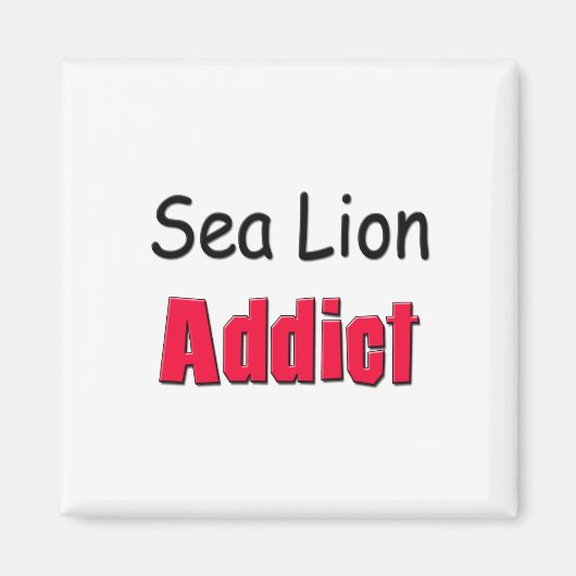 Sea Lion Addict Magnet (Vorne)