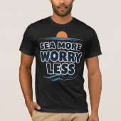 Sea More Worry Less T-Shirt (Vorderseite)