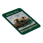 Sea Otters - Stoppt das Schlachten Magnet (Rechte Seite)