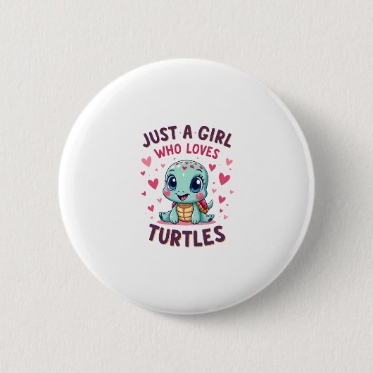 Sea Reptile Turtle Lovers Just A Girl Who Loves Tu Button (Vorderseite)