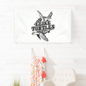 Sea Turtle Tortoise I like Turtles Banner (Insitu)