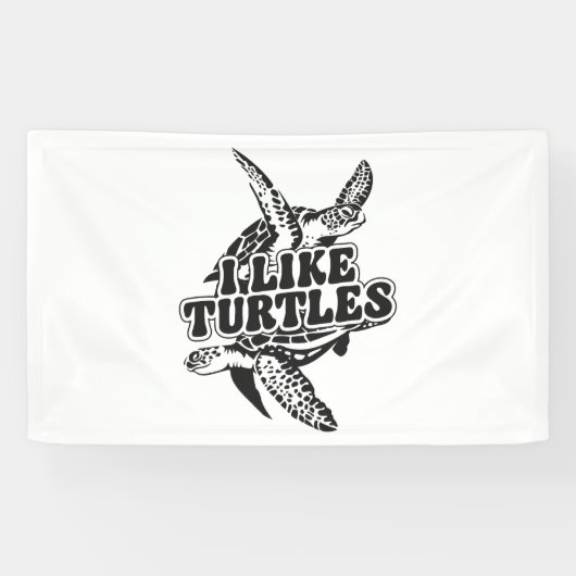 Sea Turtle Tortoise I like Turtles Banner (Horizontal)
