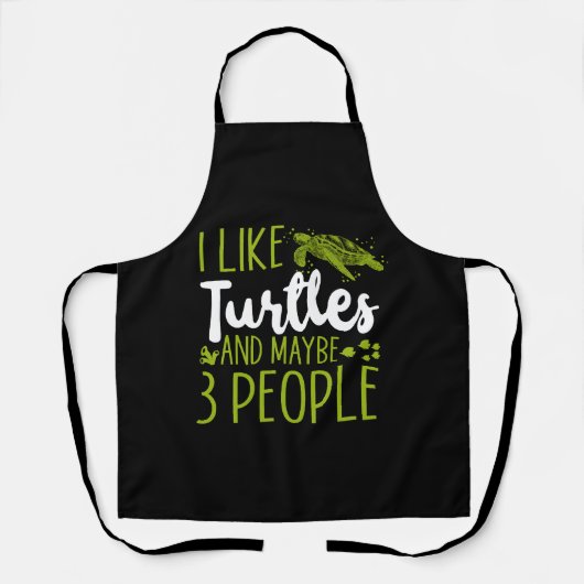 Sea Turtle Tortoise I like Turtles Schürze (Vorderseite)