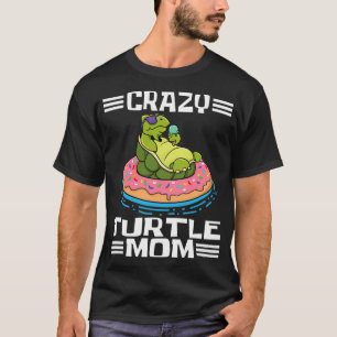 Sea Turtles Tortoises Crazy Turtle Mama 1 T-Shirt