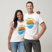 Sea You Sun T-Shirt (Unisex)