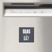 Sea Zitat "Seas The Day" Fett Type Magnet (In Situ (Geschirrspüler))