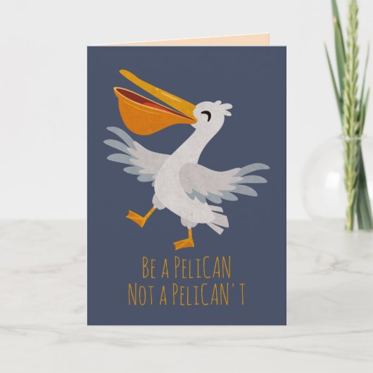 Seabird Pun: Sei Pelikan, kein Pelikan. (Vorderseite)