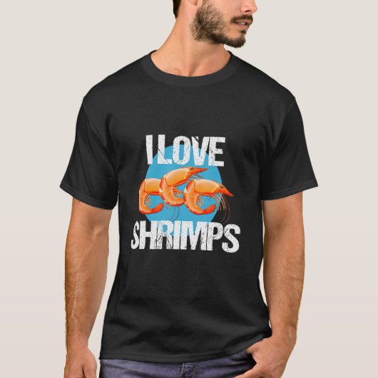 Seafood Shrimp I Liebe Shrimp T-Shirt (Vorderseite)