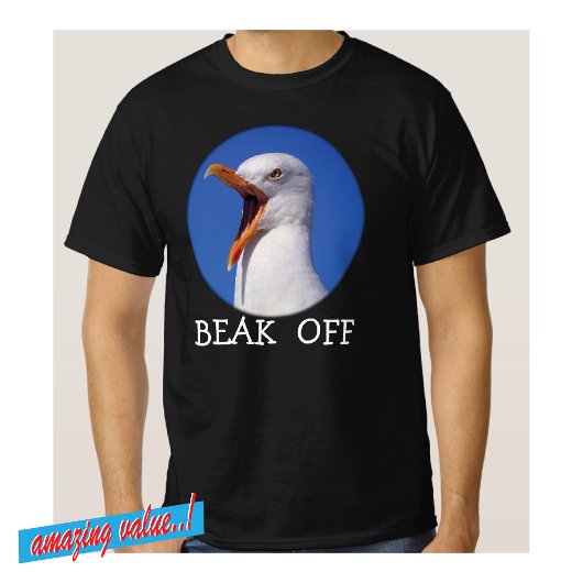 Seagull Beak Off Fab Funny Joke T - Shirt